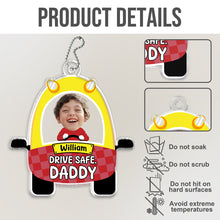 Custom Photo Cute Baby Drive Safe Daddy - Memorial Personalized Custom Car Ornament - Acrylic Custom Shaped - Sympathy Gift For Kid