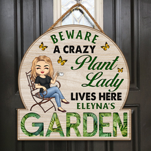 Beware A Crazy Plant Lady - Personality Customized Door Sign - Garden Gift For Garden Lover