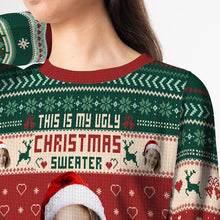 Custom Photo This Is My Ugly Christmas Sweater - Ugly Sweater - Christmas Gifts Personalized Custom Ugly Sweater