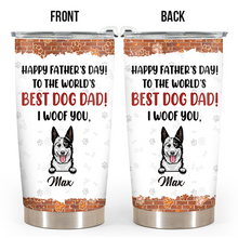 To The World Best Dog Dad Gift For Dog Lover Personalized Custom Tumbler