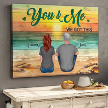 Gift For Couple - You And Me We Got This - Personalized Customized Canvas - Love Decoration For Couple