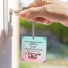 I Hope You Believe In Yourself - Gift For Sister, Brother, Friends Personalized Custom Keychain