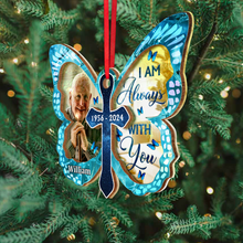 Custom Photo I Am Always With You Butterfly - Customized Personalized Mirror Wooden Ornament- Gift For Family