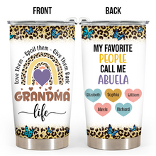 My Favorite People Call Me  - Personalized Customized Tumbler Gift For Grandma