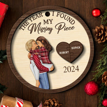 The Year I Found My Missing Piece - Personalized Custom 2-Layered Wooden Ornament - Gift For Couple