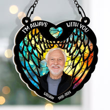 Custom Photo Memorial I'm Always With You Wings - Personalized Acrylic Window Suncatcher Ornament - Gift For Memorial