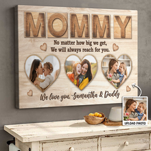 No Matter How Big We Get, We Will Always Reach For You - Personalized Customized Canvas - Mother’s Day Gift For Mom