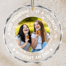 True Friendship Is A Journey - Personalized Glass Ornament - Gift For Old Friend, Best Friend, Besties