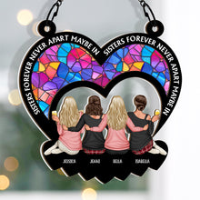 Sisters Forever Never Apart  - Personalized Acrylic Window Suncatcher Ornament - Gift For Best Friends, BFF, Sisters