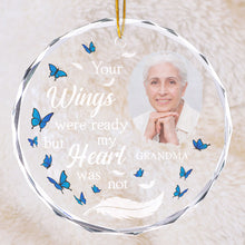 Your Wings Were Ready - Customized Personalized Glass Ornament - Memorial Gift For Loss