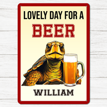 Lovely Day For A Beer - Customized Personality Metal Sign - Funny Sign Decoration