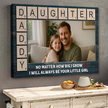 Custom Photo No Matter How Big I Grow - Personalized Customized Canvas - Gift For Family Father Dad Father's Day Gift Ideas