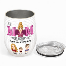 I Love You Mom - Personality Customized Wine Tumbler - Gift For Mom Mother's Day Gift