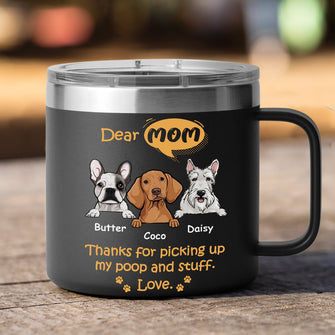 Thanks For Picking Up My Stuff - Custom 14oz Stainless Steel Tumbler With Handle - Gift For Dog Lovers