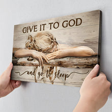 Give It To God And Go To Sleep - Personalized Canvas - Gift For Family, Friends