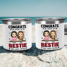 Congrats On Being My Bestie - Personalized Customized 14oz Tumbler - Gift For Bestie, Sister