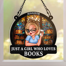 Just A Girl Loves Books - Personalized Custom Window Suncatcher Ornament - Gift For Book Lovers, Reading Girls