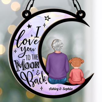 I Love You To The Moon - Customized Personalized Window Suncatcher Ornament - Gift For Family Grandma