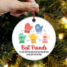 Best Friends Who We Have In Life - Personalized Custom Ceramic Ornament - Gift For Besties, BFF