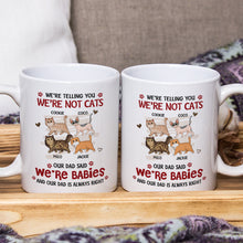 We're Babies Cat- Personalized Customized Mug Best Gift For Pet Cat Lover Cat Mom Cat Dad