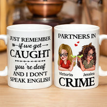 Proud To Be Your Partners In Crime - Customized Personalized Mug - Gift For Besties, Sisters, Soul Sisters