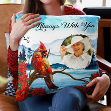 Custom Photo I'm Always With You - Memorial Pillow - Memorial Gifts For Loss Personalized Custom Pillow Gifts