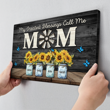 My Greatest Blessings Call Me Mom - Personalized Customized Canvas - Gift For Family Members