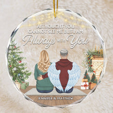 Althought You Cannot See Me - Customized Personalized Glass Ornament - Memorial Gift For Loss