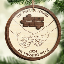 The Year I Found My Missing Piece - Personalized 2-Layered Wooden Ornament - Gift For Couple