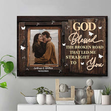 Custom Photo Personalized Canvas Wall - God Blessed The Broken Road - Anniversary Wedding Gifts