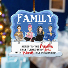 Personalized Acrylic Ornament We Are Family Here's To The Months That Turned Into Years - Gift For Family, Friends