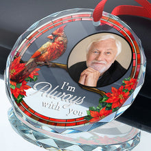 Custom Photo Memorial I'm Always With You - Customized Personalized Glass Ornament - Gift For Memorial