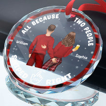 All Because Two People - Customized Personalized Glass Ornament - Christmas Gift For Couple Husband Wife