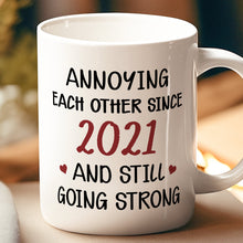 You're The Only One I Want To Annoy - Customized Personalized Mug - Couple Gift For Valentine's Day Husband Wife Boyfriend Girlfriend