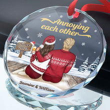 Annoying Each Other - Customized Personalized Glass Ornament - Christmas Gift For Couple