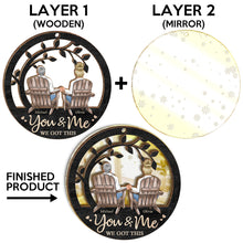 You & Me We Got This - Customized Personalized Mirror Wooden Ornament- Gift For Couple