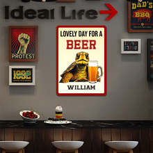 Lovely Day For A Beer - Customized Personality Metal Sign - Funny Sign Decoration