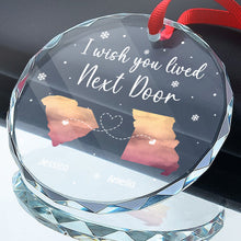 I Wish We Lived Closer - Customized Personalized Glass Ornament - Gift For Couple Husband Wife