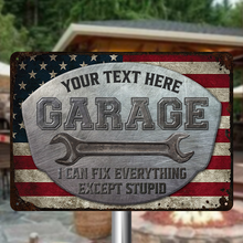 Garage Sign Vintage I Can Fix Everything Except Stupid Gift For Him Personalized Custom Metal Sign