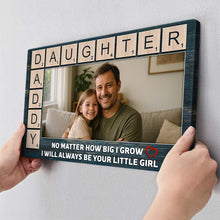 Custom Photo No Matter How Big I Grow - Personalized Customized Canvas - Gift For Family Father Dad Father's Day Gift Ideas