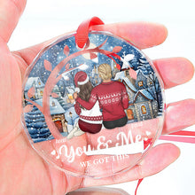 You And Me We Got This - Personalized Glass Ornament - Special X-mas Gift For Couple Husband Wife