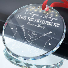 I Love You, I'm Keeping You - Customized Glass Ornament - Christmas Gift For Couple Husband Wife