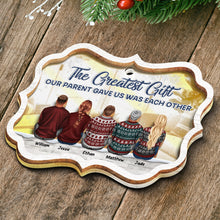 The Greatest Gift Our Parent Gave Us - Customized Personalized Mirror Wooden Ornament - Gift For Family Members