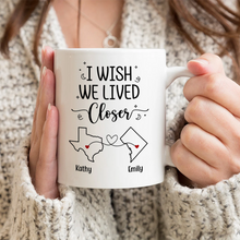 I Wish We Lived Closer - Customized Personalized Mug - Christmas Gift For Couple Husband Wife Family