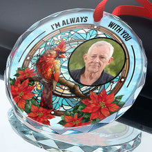 Custom Photo - I'm Always With You - Customized Personalized Glass Ornament - Memorial Gift For Loss