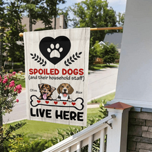 Spoiled Dogs Live Here - Customized Personality Flag - Gift For Dog Mom Dad Dog Lover