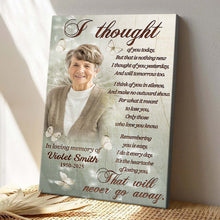 Custom Photo I Thought Of You Today - Personalized Customized Canvas - Memorial Gift For Family Members