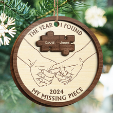 The Year I Found My Missing Piece - Personalized 2-Layered Wooden Ornament - Gift For Couple