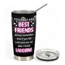 You And I Are Best Friends - Personality Customized Tumbler - Gift For Bestie Friend