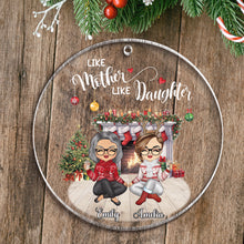 Like Mother Like Daughter  - Customized Personalized Acrylic Ornament - Christmas Gift For Mom Mother Daughter Family